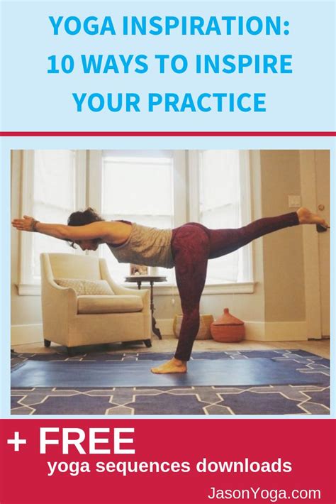 Yoga Inspiration 10 Ways To Inspire Your Practice Jason Crandell