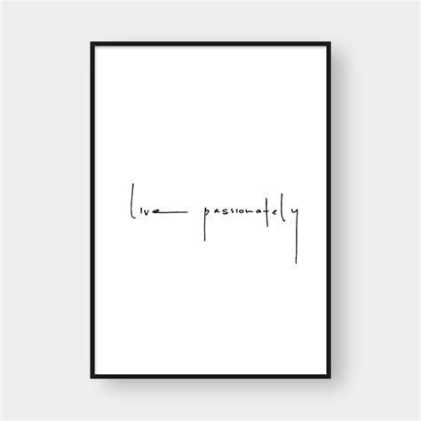 Live Passionately Cyantific Posters And Art Prints
