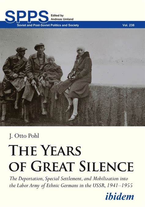Soviet And Post Soviet Politics And Society 238 The Years Of Great Silence Ebook