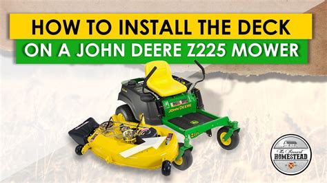 How To Install The Deck On A John Deere Z225 Mower