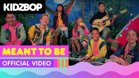 Kidz Bop Kids Meant To Be Official Music Video Youtube Music