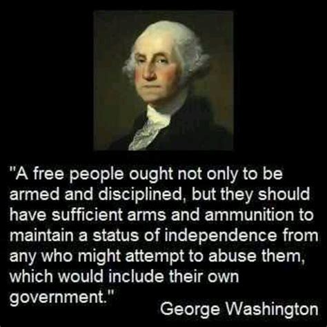 Jul 13, 2021 · first of all we must realize that the u.s. Quote On Guns George Washington | Quote Number 588076 ...