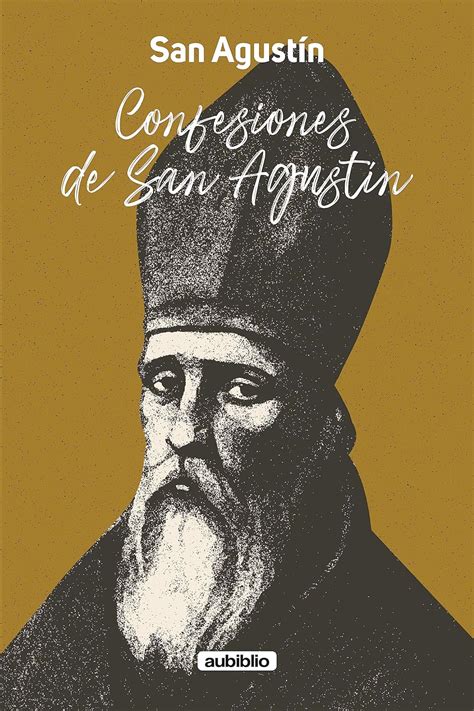 Las Confesiones De San Agust N Spanish Edition Kindle Edition By De Hipona Agust N