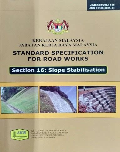 Jkr standard for road works. STANDARD SPECIFICATION FOR ROAD WORKS (*TERBARU)- SECTION 16