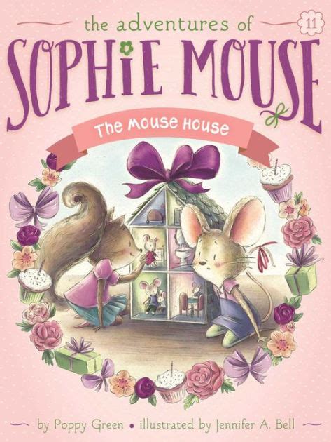 The Mouse House Adventures Of Sophie Mouse Series 11 By Poppy Green
