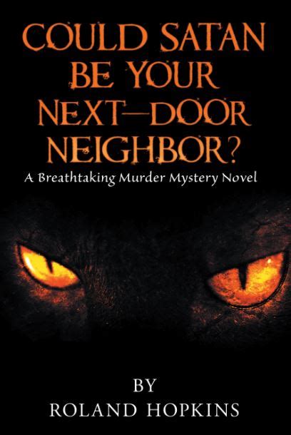 Thrilling New Book ‘could Satan Be Your Next Door Neighbor A Breathtaking Murder Mystery Novel