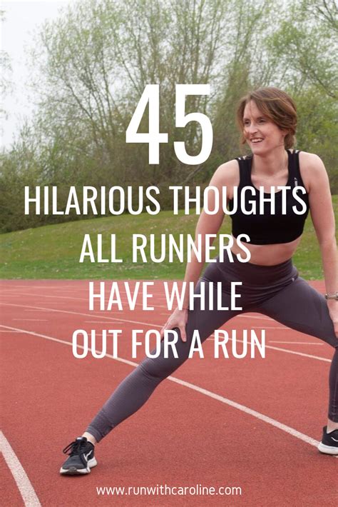 I Have Many Thoughts While Running Often It’s Just You And Your Mind For Well Over Half An