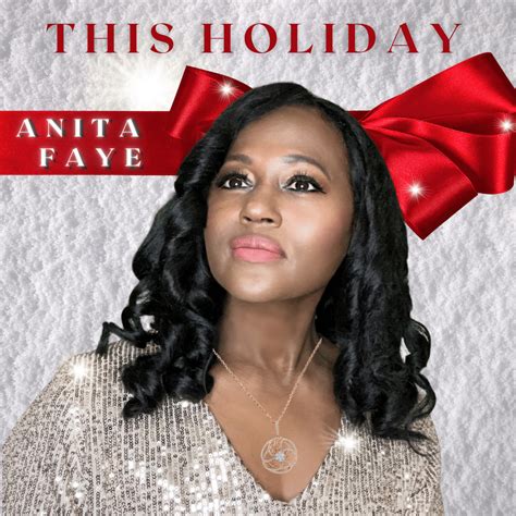 Anita Faye Spices Up The Holidays With Two New Christmas Songs I Got Everything I Want For