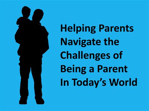Helping Parents Navigate The Challenges Of Being A Parent In Todays