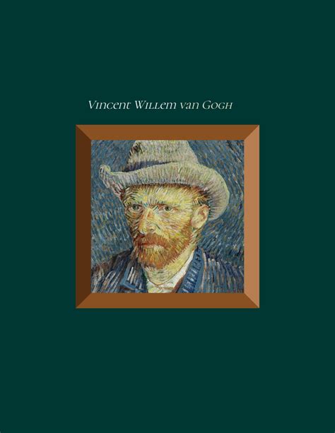 Vincent Willem Van Gogh Biography Biography Template