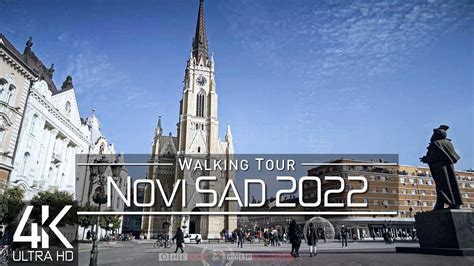 【4k 60fps】🇷🇸 Virtual Walking Tour 🚶 Novi Sad Serbia 2022 🎧