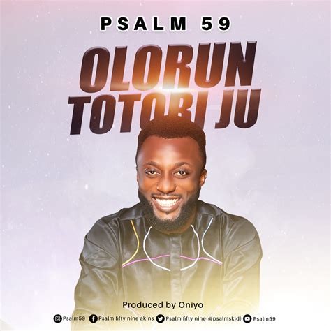 Free Download Audio Olorun Totobi Ju By Psalm 59 Worshipculture Radio