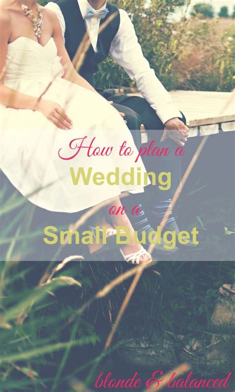 How to Plan a Wedding on a Small Budget | Blonde & Balanced