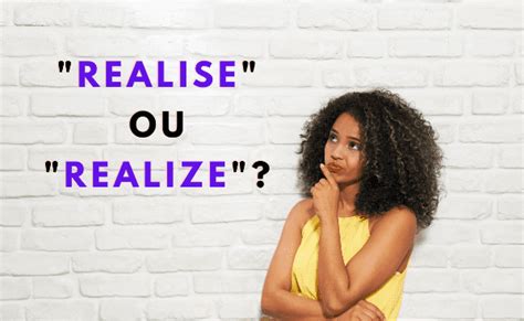 Qual A Diferença Entre Realise Ou Realize Aprenda De Uma Vez Fluencypass