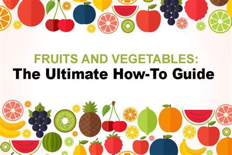 National Nutrition Months Ultimate How To Guide To Fruits And Vegetables