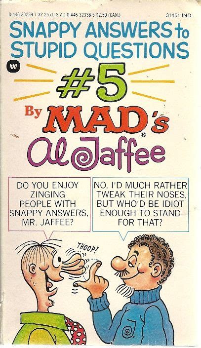 13 Best Mad Magazine Classic Snappy Answers To Stupid Questions Images On Pinterest Mad