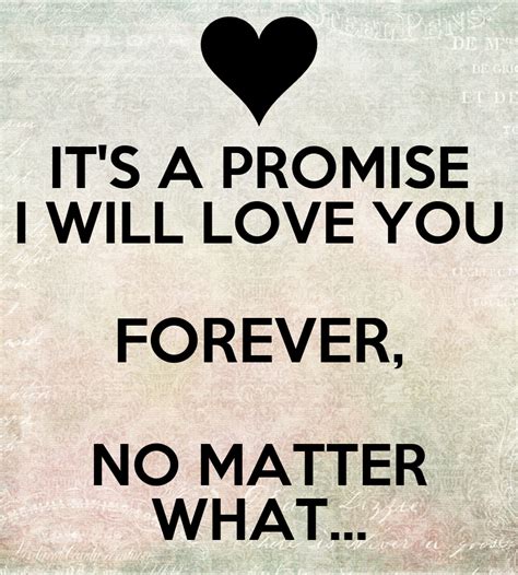 Hold my hand, hold my heart, and hold me forever. I Will Love You No Matter What Quotes. QuotesGram