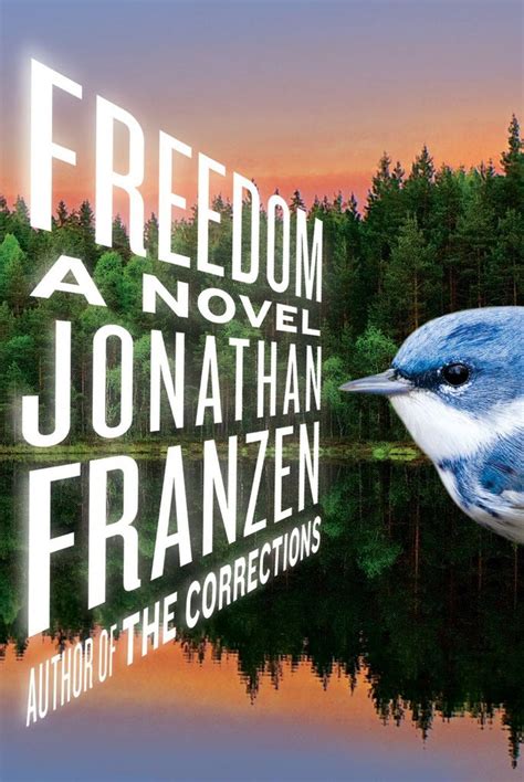 With Freedom Jonathan Franzen Writes A Marvelous Maddening Fourth