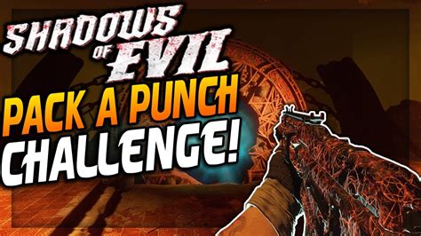 Shadows Of Evil Pack A Punch Challenge Dlc5 Hype Interactive