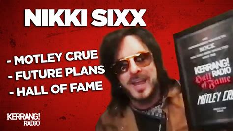 Nikki Sixx On Mötley Crüe S Secret And Kerrang Radio Hall Of Fame Youtube