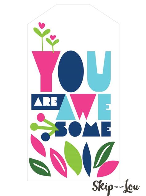 You Are Awesome Printable Tags Skip To My Lou