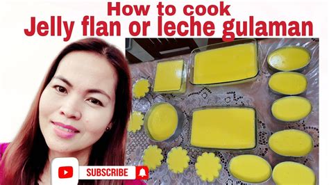 Jelly Flan Leche Gulaman How To Cook Jelly Flan Pinoy Style Jelly