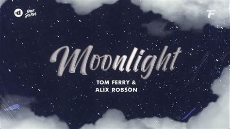 Tom Ferry And Alix Robson Moonlight Visualizer Youtube