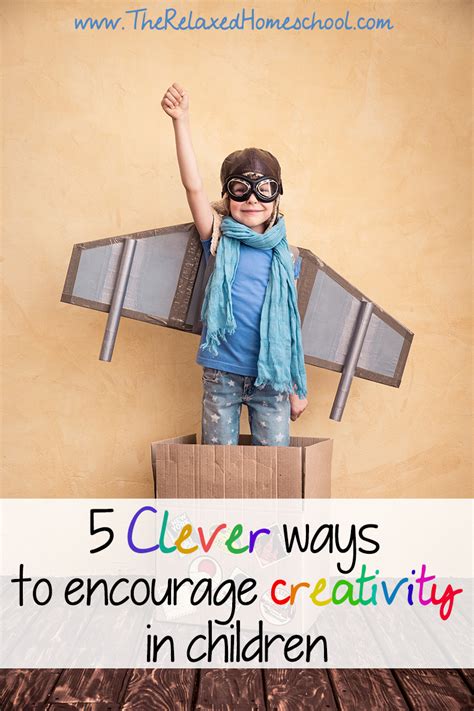 How To Encourage Creativity In Children 5 Easy Tips