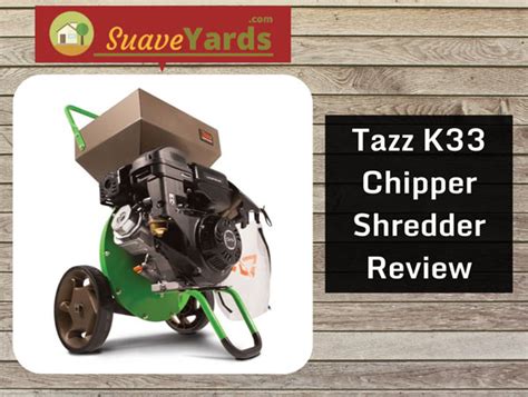 Tazz K33 Chipper Shredder Review Crazy Power