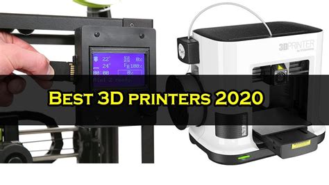 Best 3d Printers 2020 Youtube