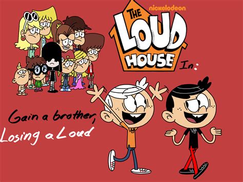 Gain A Brother Losing A Loud By Artismymarc On Deviantart