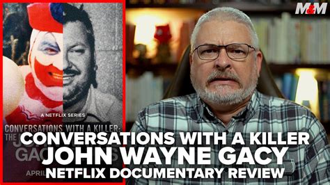 Conversations With A Killer The John Wayne Gacy Tapes 2022 Netflix Documentary Review Youtube