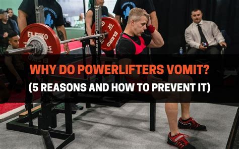 Why Do Powerlifters Vomit 5 Reasons And How To Prevent It