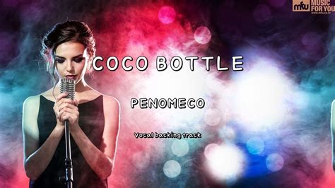 Coco Bottle Penomeco Instrumental And Lyrics Youtube