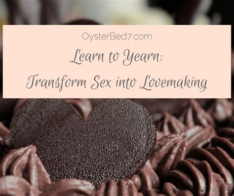 Transform Sex Into Lovemaking Step 1 • Bonny S Oysterbed7