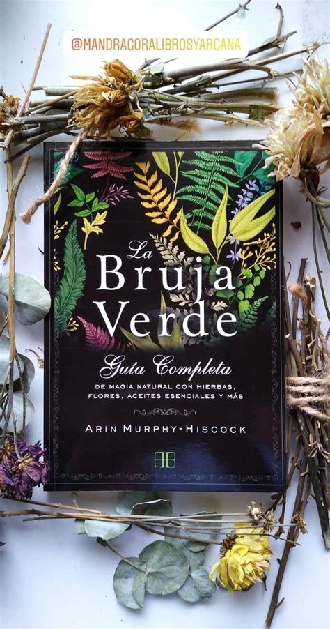 Desde trabajar con cristales, tarot y astrología hasta entender la magia sexual, los solsticios y las lunas llenas. Bruja verde/ Green Witch | Brujería verde, Bruja verde, Brujas