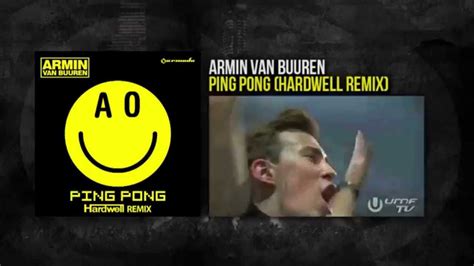 Armin Van Buuren Ping Pong Hardwell Remix Youtube