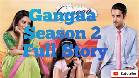 Gangaa Season 2 Full Story Youtube