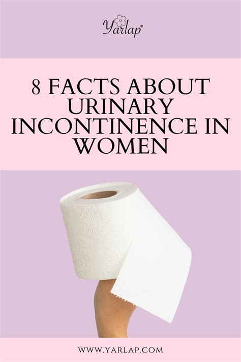 8 Facts About Urinary Incontinence In Women Yarlap