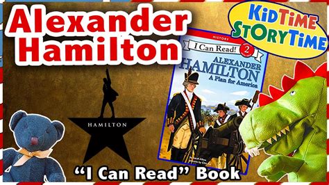 Alexander Hamilton A Plan For America 🇺🇸 Hamilton For Kids Read Aloud