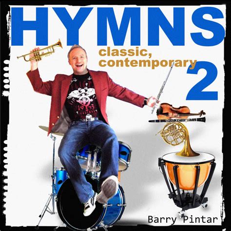Hymns Classic Contemporary 2 Album By Barry Pintar Spotify