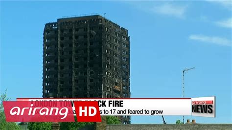 London Apartment Fire Death Toll Rises To 17 And Feared To Grow Youtube