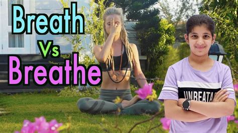 breath vs breathe difference between breathe and breath havisha rathore youtube