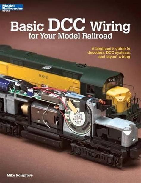 Basic Dcc Wiring For Your Model Railroad A Beginners Guide To