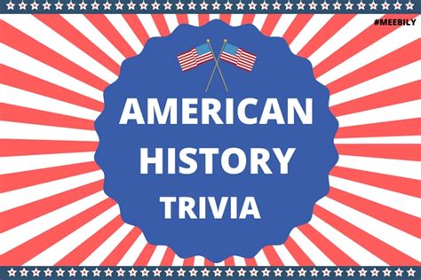 200 American History Trivia Question And Answer Meebily