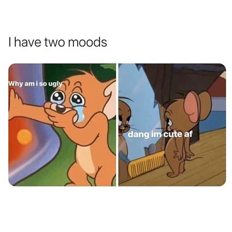 I Have Two Moods Pictures Photos And Images For Facebook Tumblr