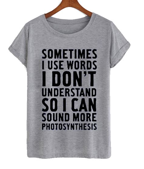 Sometimes I Use Words T Shirt