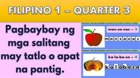 FILIPINO QUARTER WEEK PAGBAYBAY NG MGA SALITA NA MAY TATLO APAT NA PANTIG TEACHER