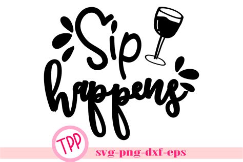 Sip Happens svg, Wine svg, wine lover design (310672) | SVGs | Design ...