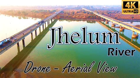 Jhelum River 2021 Cinematic Drone Aerial Footage 4k Youtube